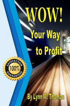 WOW! Your Way to Profit: Learn How 5% of WOW! Can Boost Profits By Up To 85%