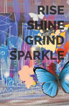 Rise Shine Grind Sparkle