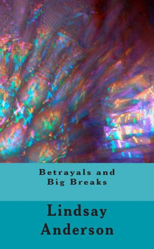 Betrayals and Big Breaks