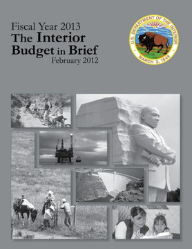 Fiscal Year 2013 The Interior Budget in Brief, February 2012