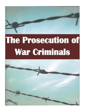The Prosecution of War Criminals The Prosecution of War Criminals