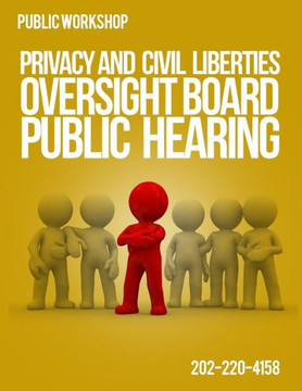 Privacy and Civil Liberties Oversight Board Public Hearing