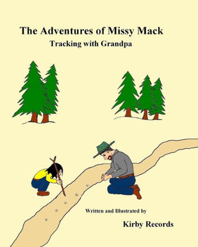 The Adventures of Missy Mack Vol. 2: Tracking with Grandpa