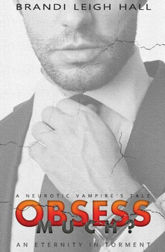 Obsess Much?: A Neurotic Vampire's Tale