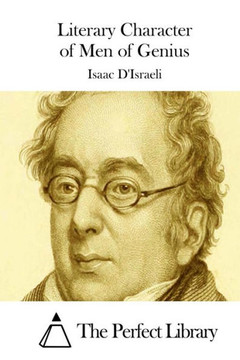 Literary Character of Men of Genius : 9781511710459