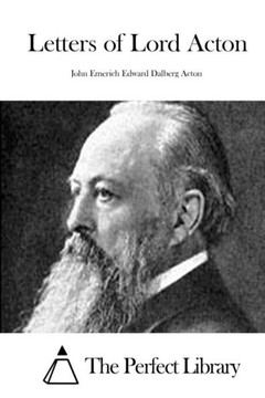 Letters of Lord Acton Letters of Lord Acton