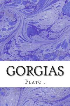Gorgias: (Plato Classics Collection)