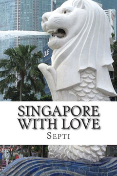 Singapore With Love: Berdasarkan Kisah Nyata