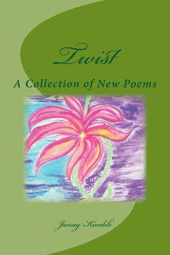 Twist: A Collection of New Poems