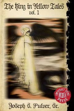 The King in Yellow Tales: Volume 1 The King in Yellow Tales: Volume 1