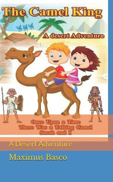 The Camel King: A Desert Adventure