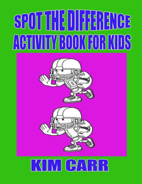 Spot The Difference: Activity Book For Kids Spot The Difference: Activity Book For Kids