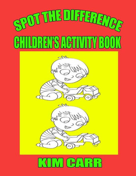 Spot The Difference: Children's Activity Book Spot The Difference: Children's Activity Book