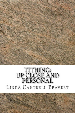 Tithing: Up Close and Personal Tithing: Up Close and Personal