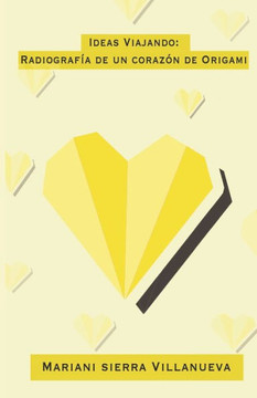 Ideas Viajando: RadiografNa de un corazan de origami