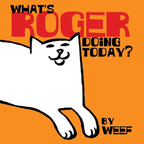 What's Roger doing today?: A day in the life of roger the cat