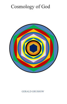 Cosmology of God: And The Universe