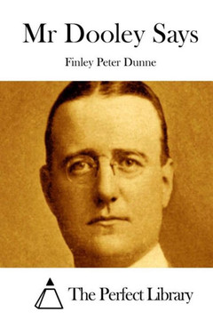 Mr Dooley Says