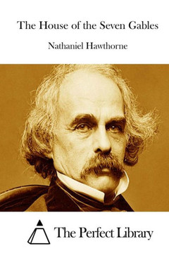 The House of the Seven Gables : 9781511861731