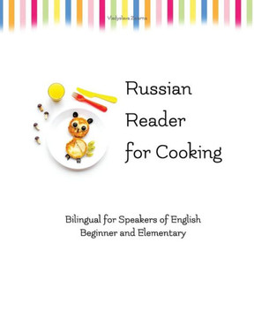 Russian Reader for Cooking: bilingual for speakers of English