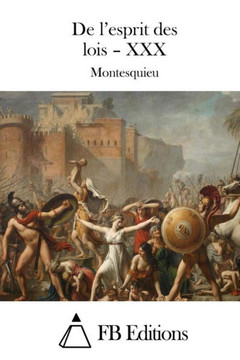 De l'esprit des lois - XXX