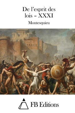 De l'esprit des lois - XXXI