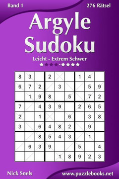Argyle Sudoku - Leicht bis Extrem Schwer - Band 1 - 276 REtsel
