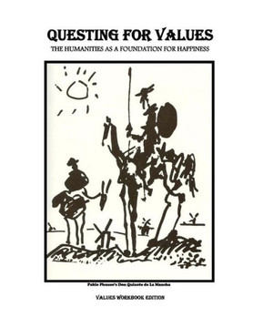 Questing for Values: The Humanities as a Foundation for Happiness