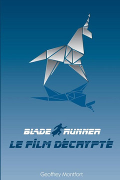 Blade Runner, le Film Decrypt??,Montfort