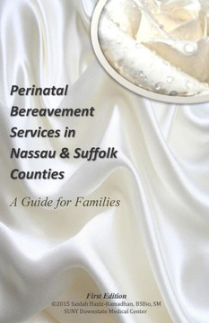 Perinatal Bereavement Services in Nassau & Suffolk Counties: A Guide for Families