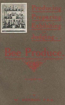 Producing, Preparing, Exhibiting, & Judging bee produce