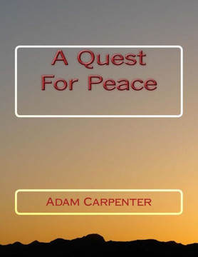 A Quest For Peace A Quest For Peace
