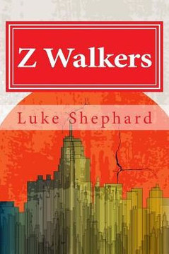 Z Walkers: The Complete Collection