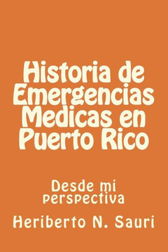 Historia de Emergencias Medicas en Puerto Rico: Desde mi perspectiva