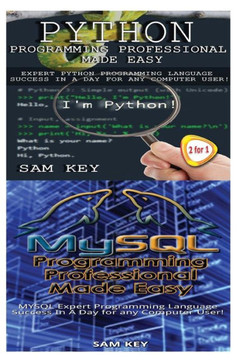 Python Programming Professional Made Easy & MYSQL Programming Professional Made Easy Python Programming Professional Made Easy & MYSQL Programming Professional Made Easy