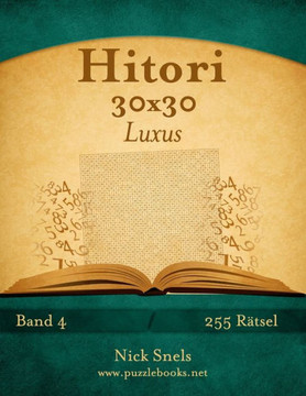Hitori 30x30 Luxus - Band 4 - 255 REtsel