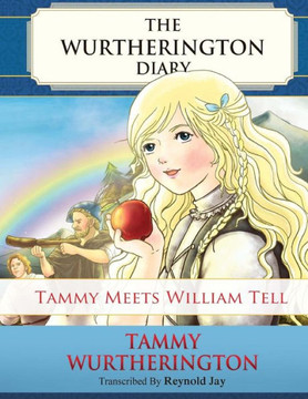Tammy meets William Tell: Pre-Teen PARCHMENT Edition