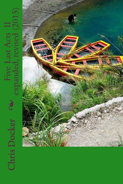 Five Last Acts (2nd Edition): Expanded & Revised (2015 edition)
