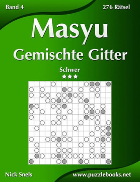 Masyu Gemischte Gitter - Schwer - Band 4 - 276 REtsel