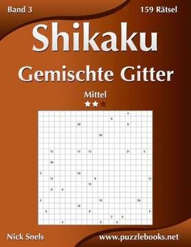 Shikaku Gemischte Gitter - Mittel - Band 3 - 159 REtsel