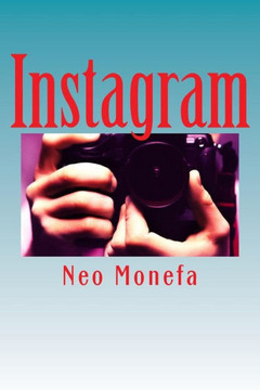 Instagram: Insider Tips and Secrets on How to Gain Followers and Likes that Work Fast