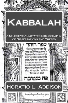 Kabbalah: A Selective Annotated Bibliography of Dissertations and Theses