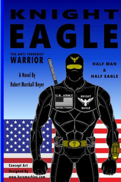 Knight Eagle: A New Breed Of Superhero That Fights Terrorism