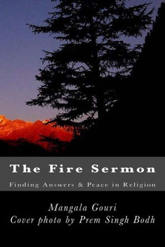 The Fire Sermon: Finding Answers & Peace in Religion