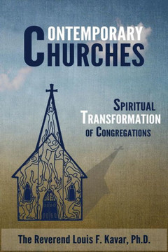 Contemporary Churches: Spiritual Transformation of Congregations Contemporary Churches: Spiritual Transformation of Congregations