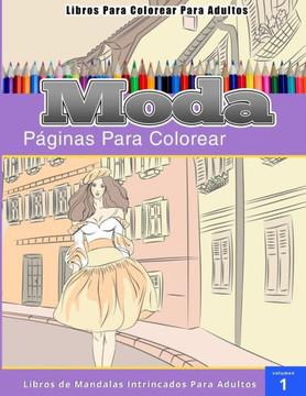 Libros Para Colorear Para Adultos: Moda (peginas para colorear-Libros De Mandalas Intrincados Para Adultos)