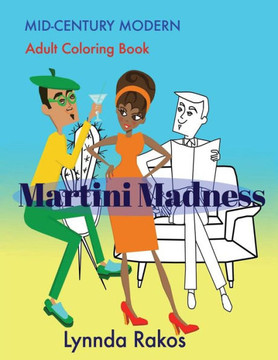 Martini Madness: Mid- Century Modern Adult Coloring Book