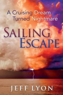 Sailing Escape: A Cruising Dream Turned Nightmare