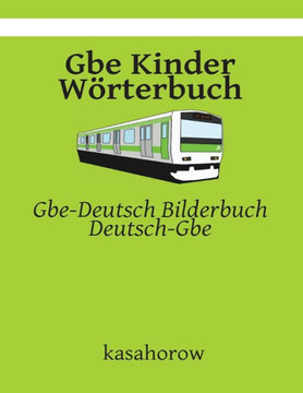 Gbe Kinder Werterbuch: Gbe-Deutsch Bilderbuch, Deutsch-Gbe