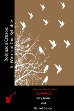 Robinson Crusoe - in Words of One Syllable : 9781512062137
